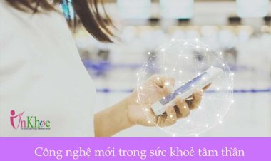 Công nghệ mới  trong sức khỏe tâm thần